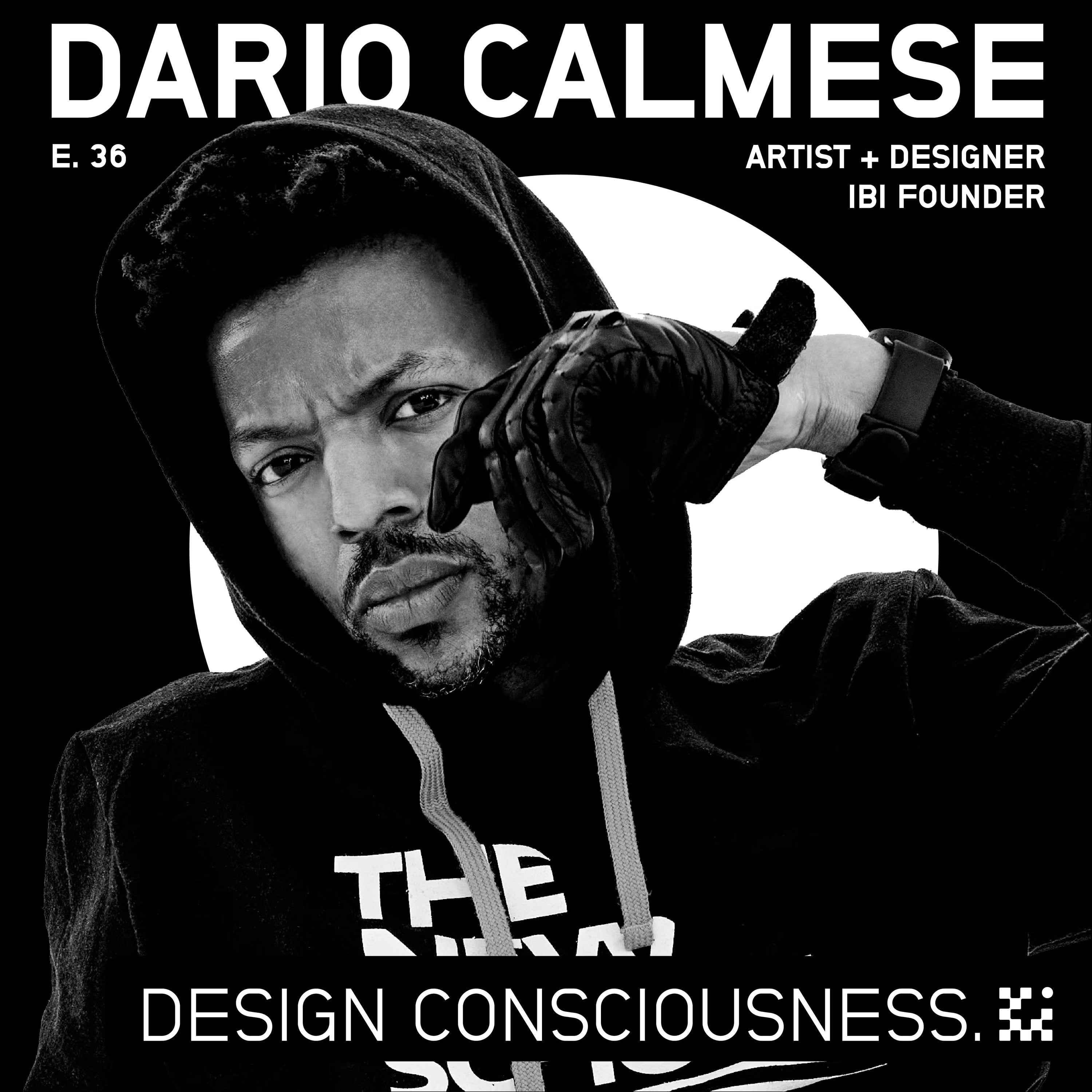 E36 Dario Calmese: Designing Consciousness with IBI Founder.