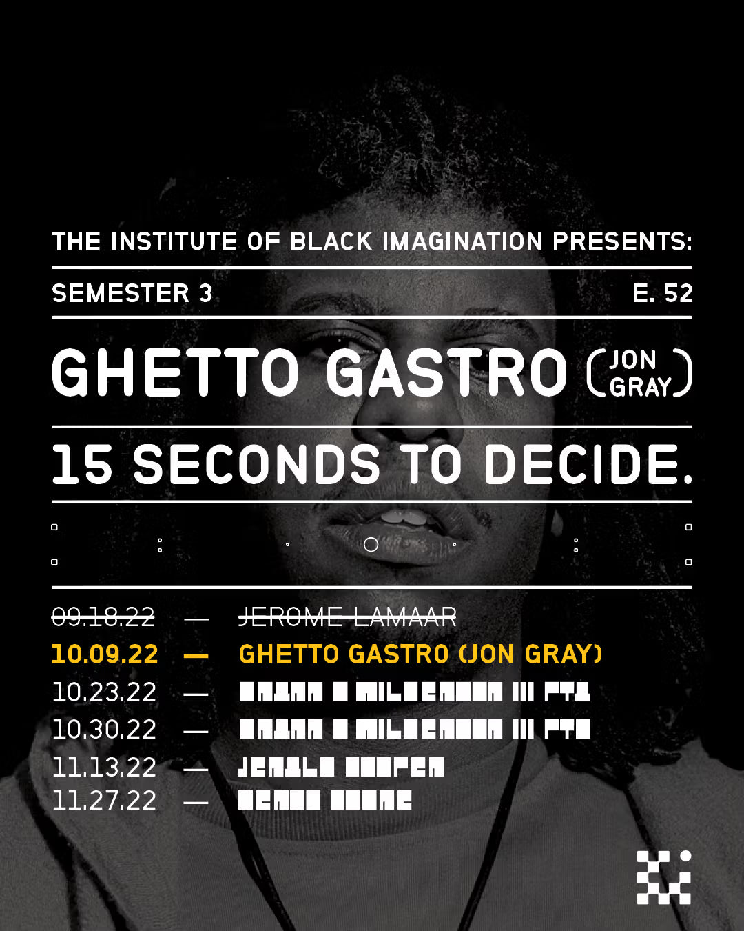 E52 Ghetto Gastro (Jon Gray): 15 Seconds to Decide.