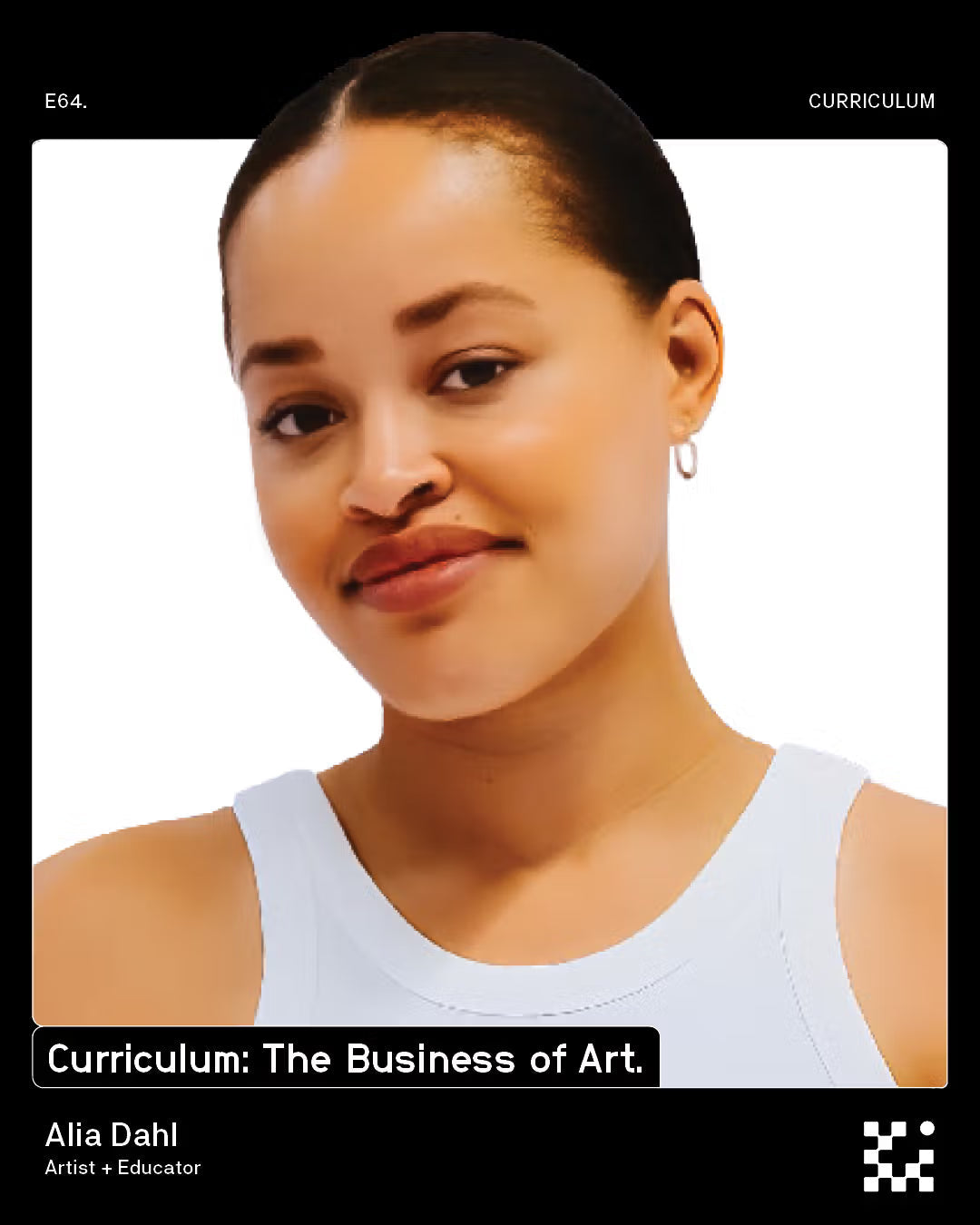 E64 Alia Dahl: Curriculum - The Business of Art.