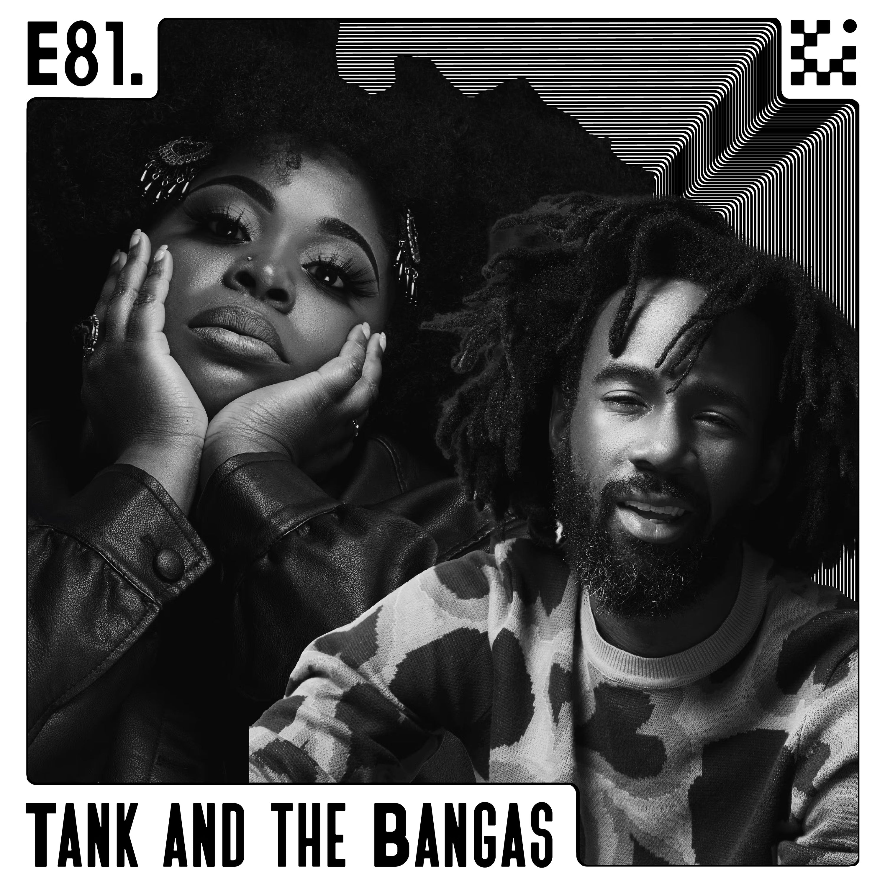 E81 The Sound of Success with Tank and The Bangas